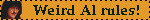 weirdalrules